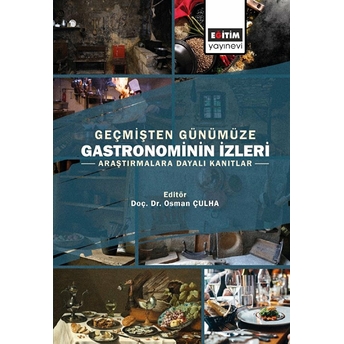 Geçmişten Günümüze Gastronominin Izleri Kolektif