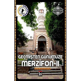 Geçmişten Günümüze Merzifon - 2 Mustafa Çolak