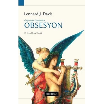 Geçmişten Günümüze Obsesyon Lennard J. Davis