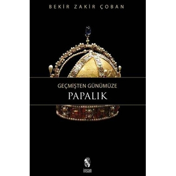 Geçmişten Günümüze Papalık Bekir Zakir Çoban