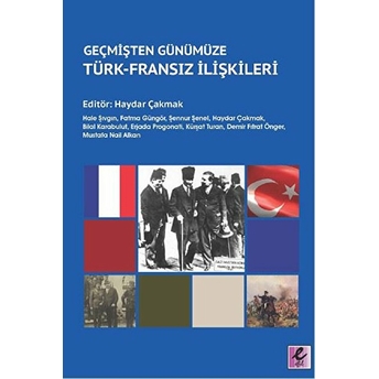 Geçmişten Günümüze Türk-Fransız Ilişkileri Fatma Güngör