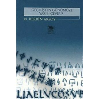 Geçmişten Günümüze Yazın Çevirisi N. Berrin Aksoy