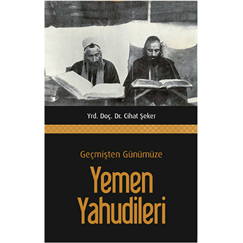 Geçmişten Günümüze Yemen Yahudileri Cihat Şeker