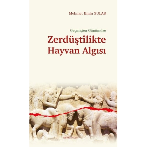 Geçmişten Günümüze Zerdüştîlikte Hayvan Algısı Mehmet Emin Sular