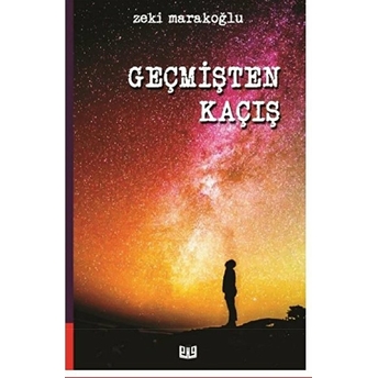 Geçmişten Kaçış - Zeki Marakoğlu