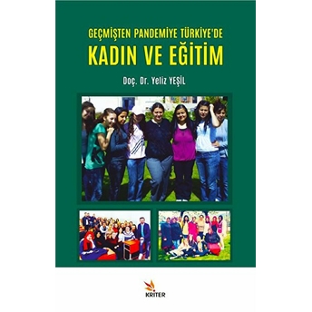 Geçmişten Pandemiye Türkiye'de Kadın Ve Eğitim Yeliz Yeşil