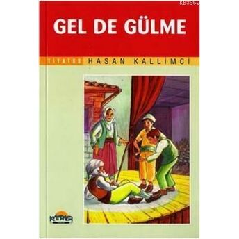 Gel De Gülme Hasan Kallimci