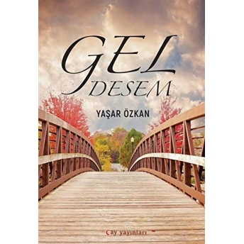 Gel Desem Yaşar Özkan