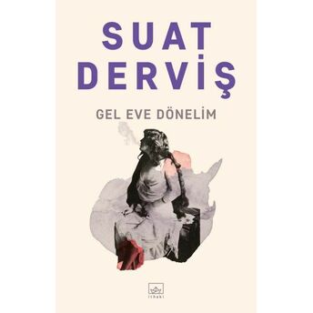 Gel Eve Dönelim Suat Derviş