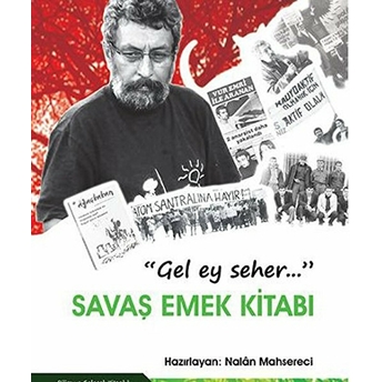 Gel Ey Seher... Savaş Emek Kitabı Nalan Mahsereci