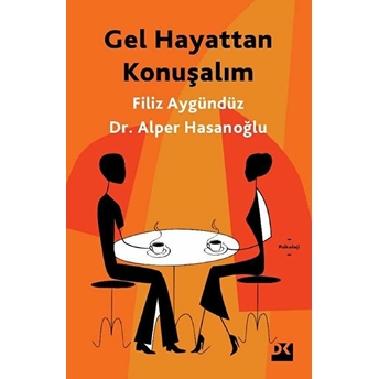 Gel Hayattan Konuşalım Alper Hasanoğlu