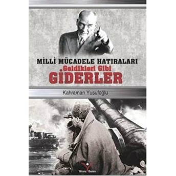 Geldikleri Gibi Giderler Kahraman Yusufoğlu