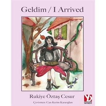 Geldim / I Arrived - Rukiye Öztaş Cesur