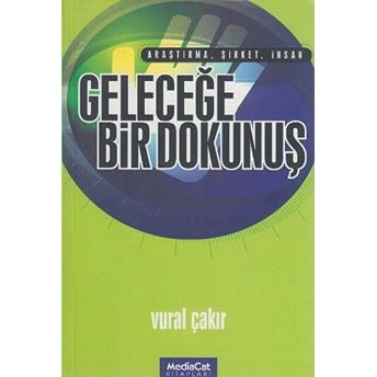 Geleceğe Bir Dokunuş-Vural Çakır