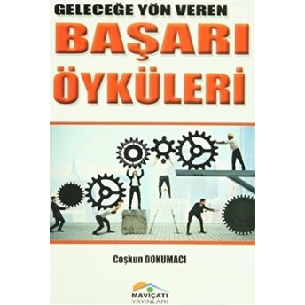 Geleceğe Yön Veren Başarı Öyküleri Kolektif