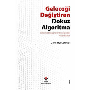 Geleceği Değiştiren Dokuz Algoritma John Maccormick