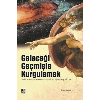 Geleceği Geçmişle Kurgulamak