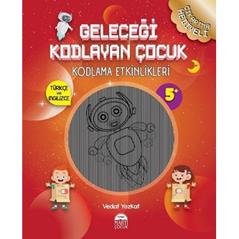 Geleceği Kodlayan Çocuk – Kodlama Etkinlikeri 5 Yaş