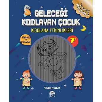 Geleceği Kodlayan Çocuk - Kodlama Etkinlikeri 7 Yaş Vedat Yozkat