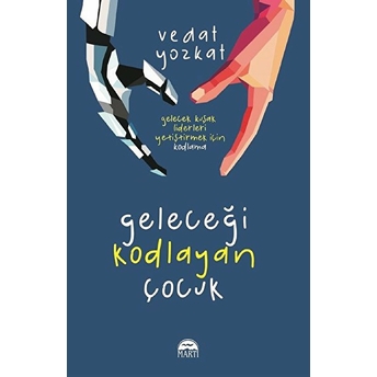 Geleceği Kodlayan Çocuk Vedat Yozkat