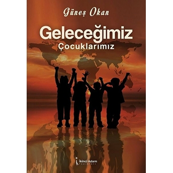 Geleceğimiz Çocuklarımız - Güneş Okan