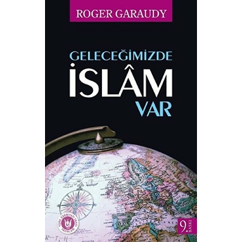 Geleceğimizde Islam Var Roger Garaudy