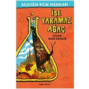 Geleceğin Bilim Insanları - Işe Yaramaz Ağaç Nash Kramer