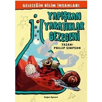 Geleceğin Bilim Insanları - Yapışkan Yaratıklar Gezegeni Phillip Simson