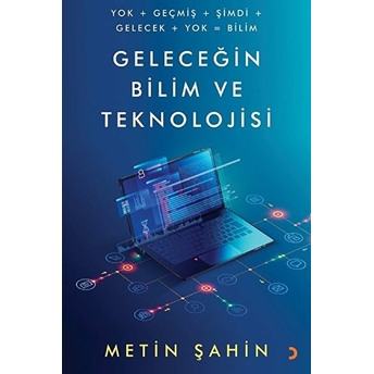 Geleceğin Bilim Ve Teknolojisi - Metin Şahin