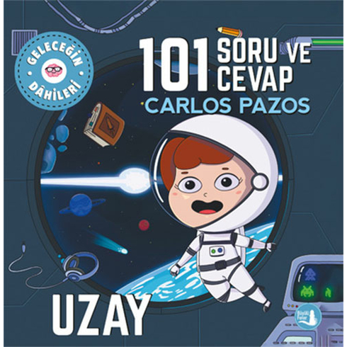 Geleceğin Dâhileri - 101 Soru Ve Cevap Uzay Carlos Pazos