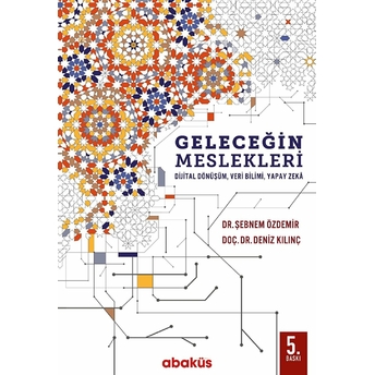 Geleceğin Meslekleri Şebnem Özdemir-Deniz Kılıç