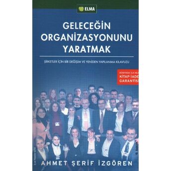 Geleceğin Organizasyonunu Yaratmak Ahmet Şerif Izgören