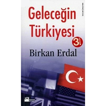 Geleceğin Türkiyesi Birkan Erdal