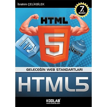 Geleceğin Web Standartları - Her Yönüyle Html5 Ibrahim Çelikbilek