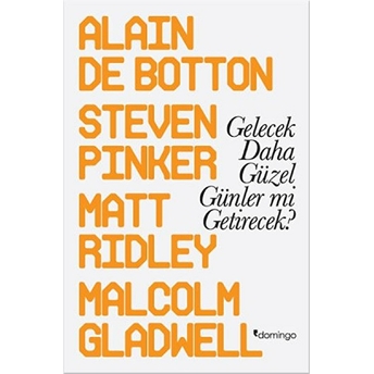 Gelecek Daha Güzel Günler Mi Getirecek? Malcolm Gladwell