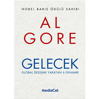 Gelecek Global Değişimi Yaratan 6 Dinamik Al Gore