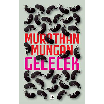 Gelecek Murathan Mungan