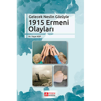 Gelecek Neslin Gözüyle 1915 Ermeni Olayları