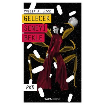 Gelecek Seneyi Bekle Philip K. Dick