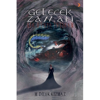 Gelecek Zaman - Bir Dünya Intikam - M. Dilek Kızmaz