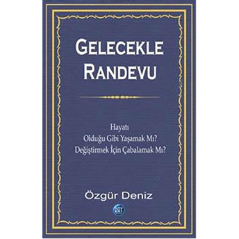 Gelecekle Randevu Özgür Deniz