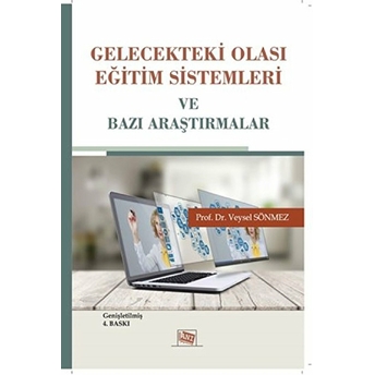 Gelecekteki Olası Eğitim Sistemleri Ve Bazı Araştırmalar