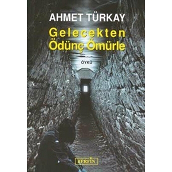 Gelecekten Ödünç Ömürle