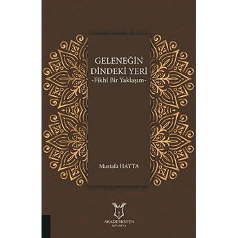 Geleneğin Dindeki Yeri - Mustafa Hayta