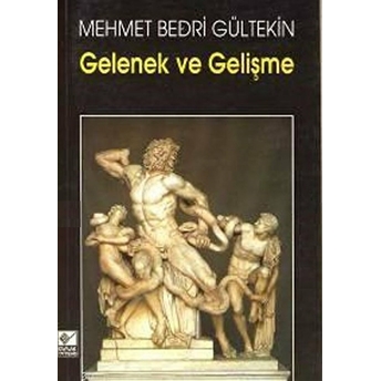 Gelenek Ve Gelişme Mehmet Bedri Gültekin