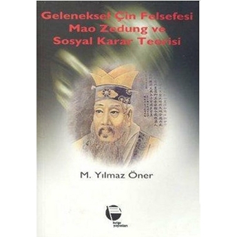 Geleneksel Çin Felsefesi Mao Zedung Ve Sosyal Karar Teorisi M. Yılmaz Öner