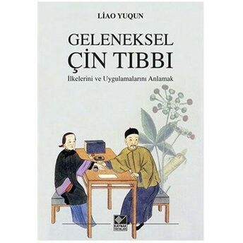 Geleneksel Çin Tıbbı Ilkelerini Ve Uygulamalarını Anlamak Liao Yuqun