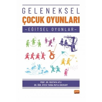 Geleneksel Çocuk Oyunları (Eğitsel Oyunlar) Mustafa Atlı