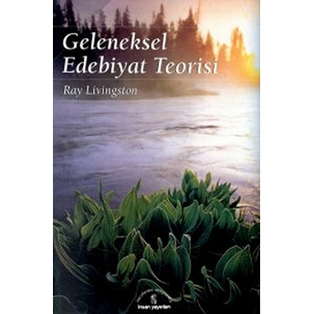 Geleneksel Edebiyat Teorisi Ray Livingston