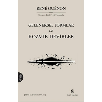 Geleneksel Formlar Ve Kozmik Devirler Rene Guenon